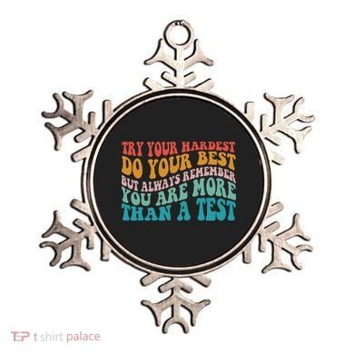 Try Your Hardest Do Your Best Teacher Te Day Ornament