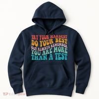 Try Your Hardest Do Your Best Teacher Te Day Hoodie thumb 0