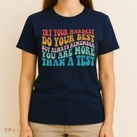Try Your Hardest Do Your Best Teacher Te Day T-Shirt thumb 4