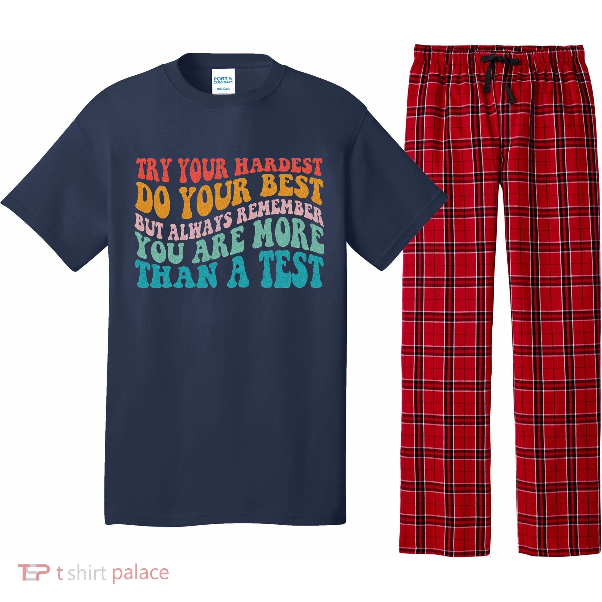 Try Your Hardest Do Your Best Teacher Te Day Pajama Set