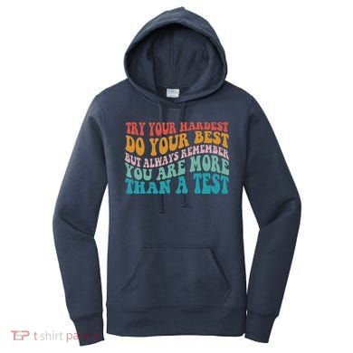 Try Your Hardest Do Your Best Teacher Te Day Women's Hoodie