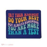 Try Your Hardest Do Your Best Teacher Te Day Mousepad thumb 0