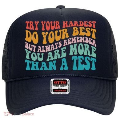 Try Your Hardest Do Your Best Teacher Te Day Hat