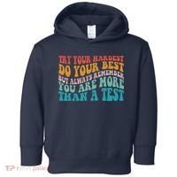 Try Your Hardest Do Your Best Teacher Te Day Toddler Hoodie thumb 0