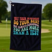 Try Your Hardest Do Your Best Teacher Te Day Golf Towel thumb 1