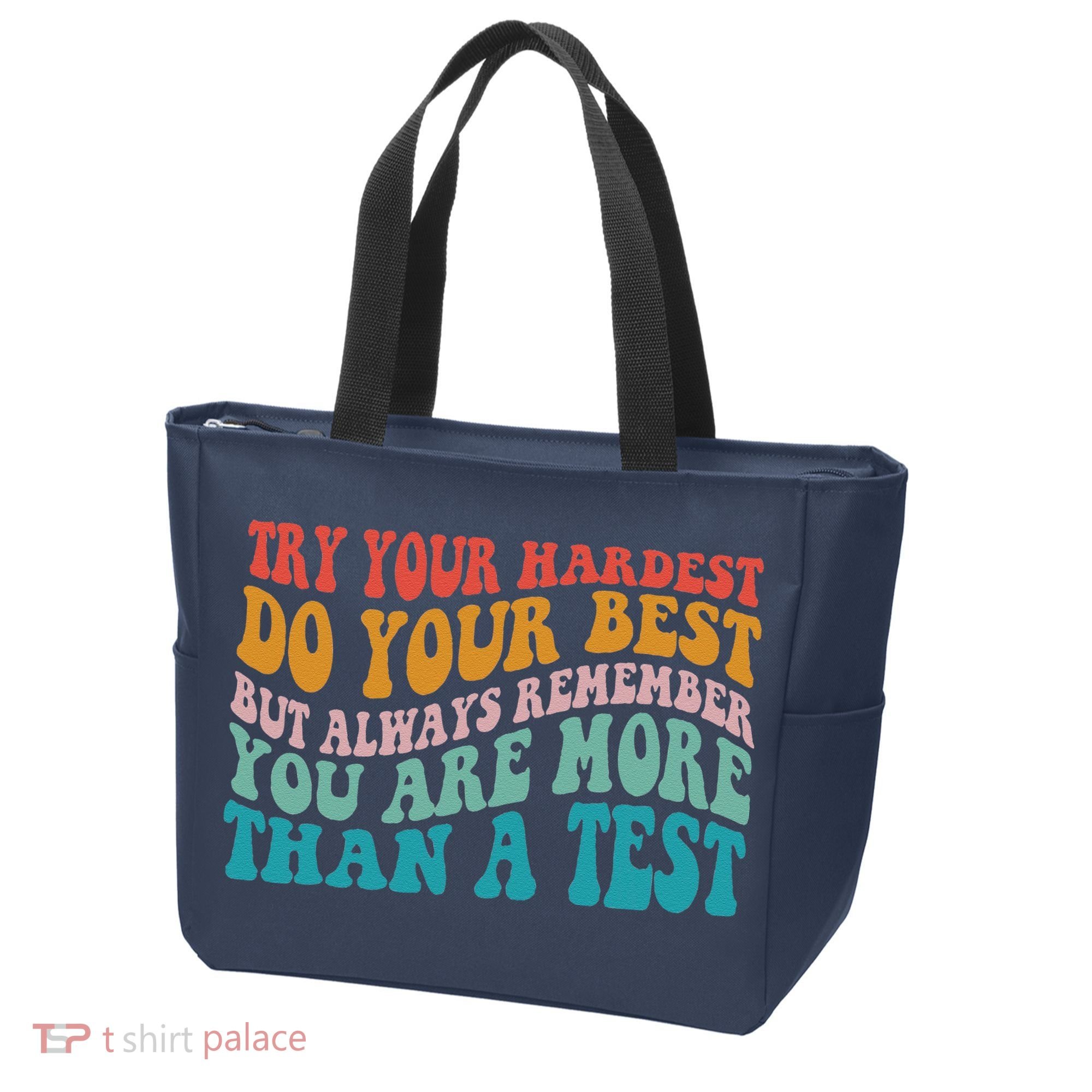 Try Your Hardest Do Your Best Teacher Te Day Tote Bag