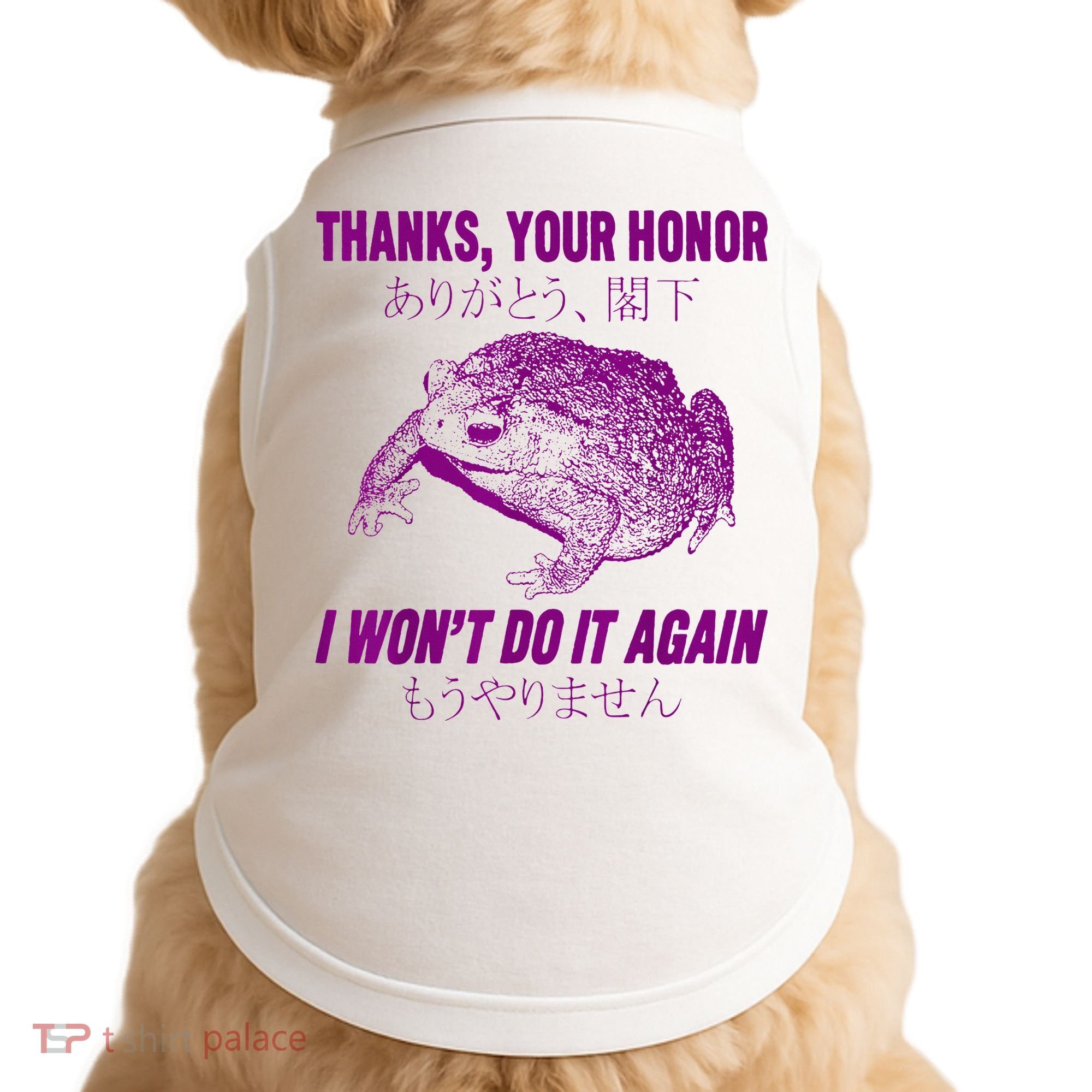 Thanks Your Honor I WonT Do It Again Frog Doggie Tank
