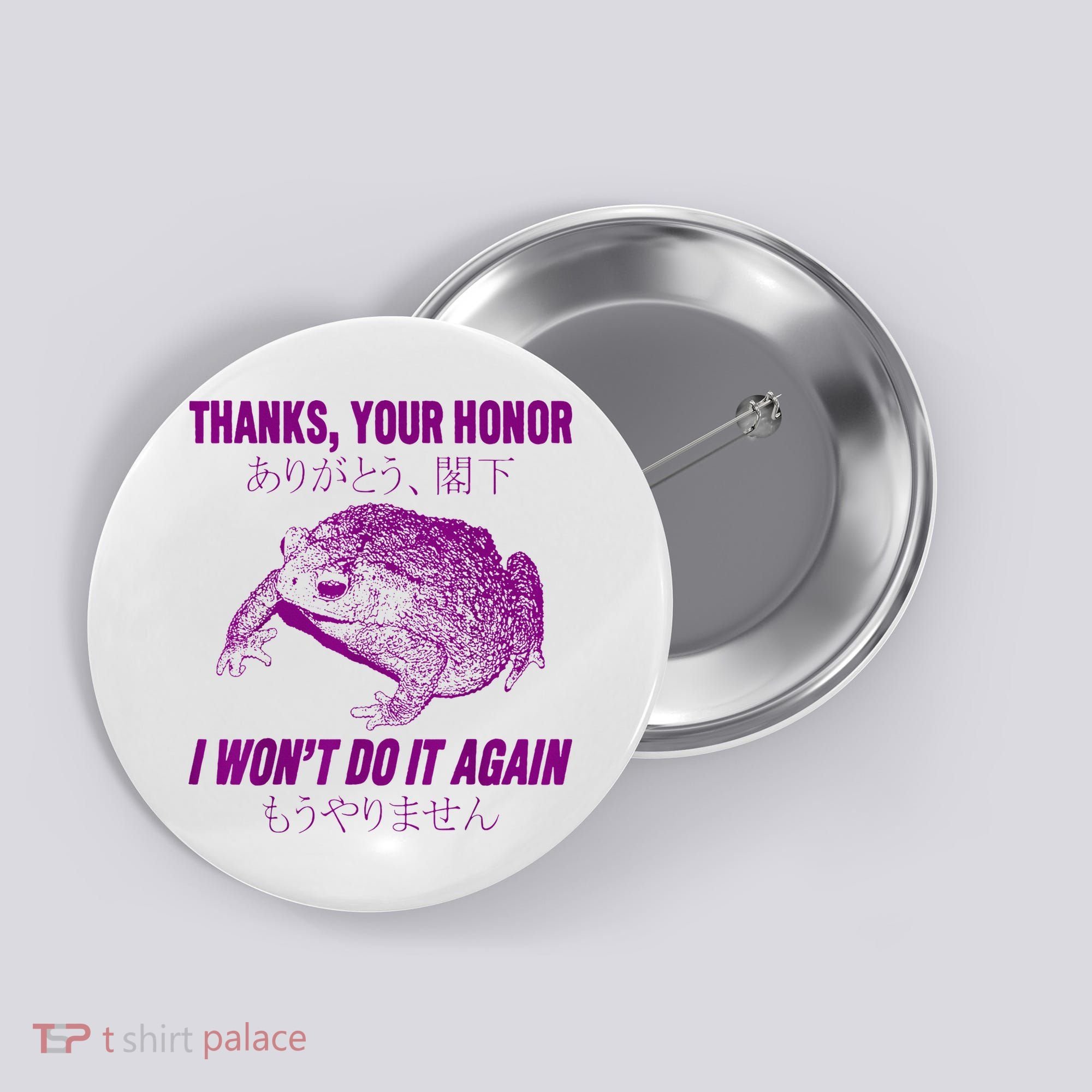 Thanks Your Honor I WonT Do It Again Frog Button