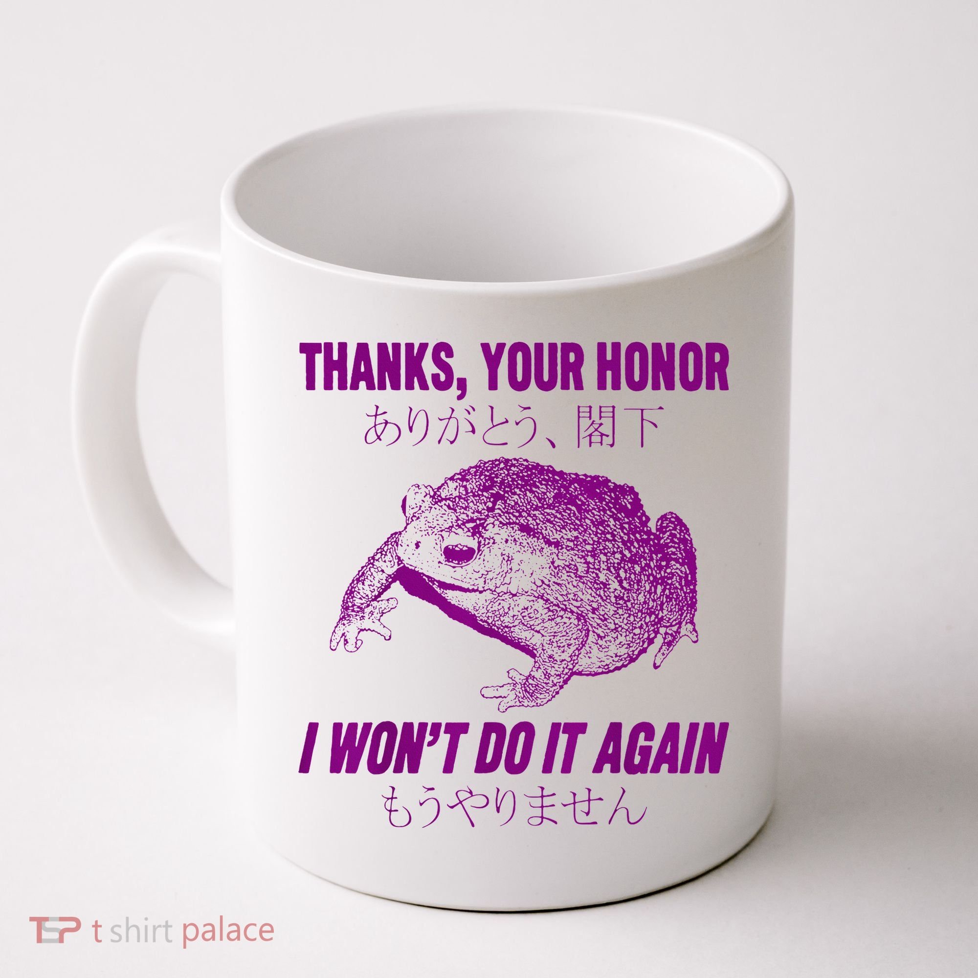 Thanks Your Honor I WonT Do It Again Frog Coffee Mug