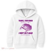 Thanks Your Honor I WonT Do It Again Frog Kids Hoodie thumb 0