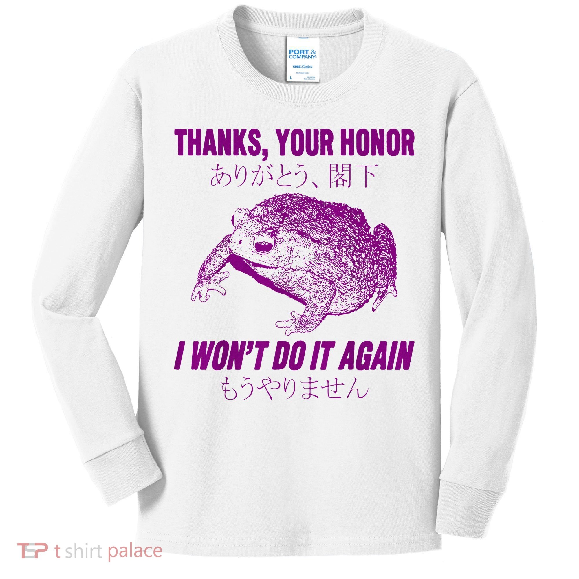Thanks Your Honor I WonT Do It Again Frog Kids Long Sleeve Shirt