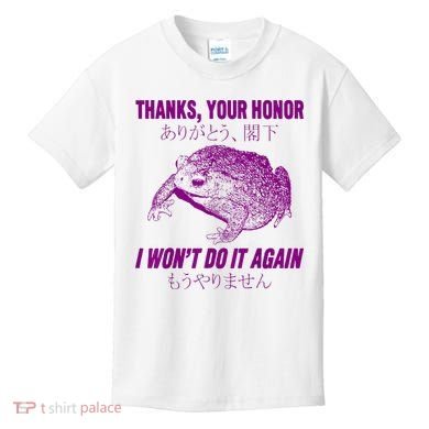 Thanks Your Honor I WonT Do It Again Frog Kids T-Shirt