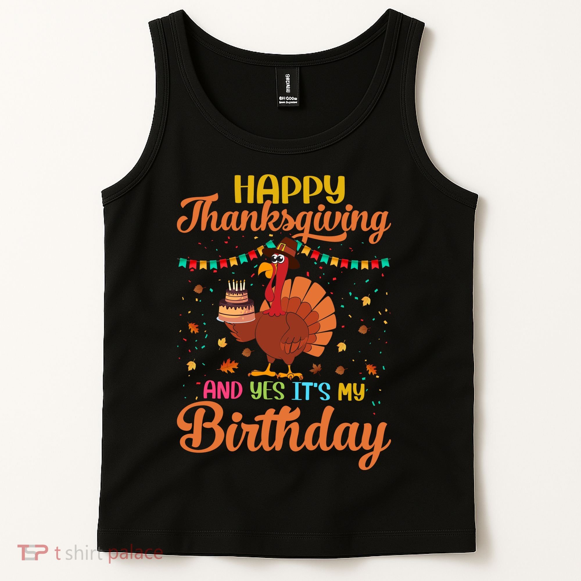 Thanksgiving Yes It's My Birthday Tank Top