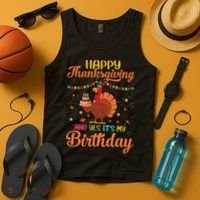 Thanksgiving Yes It's My Birthday Tank Top thumb 4