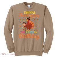 Thanksgiving Yes It's My Birthday Sweatshirt thumb 0