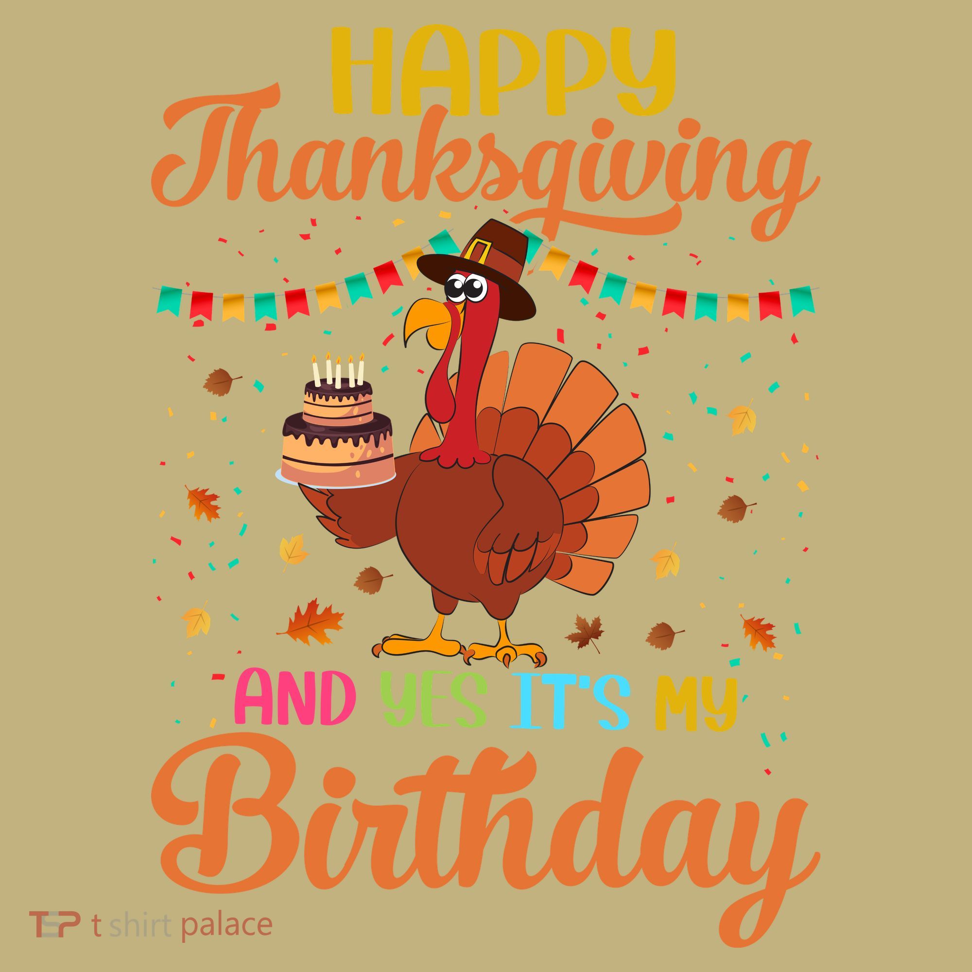 Thanksgiving Yes It's My Birthday Sweatshirt