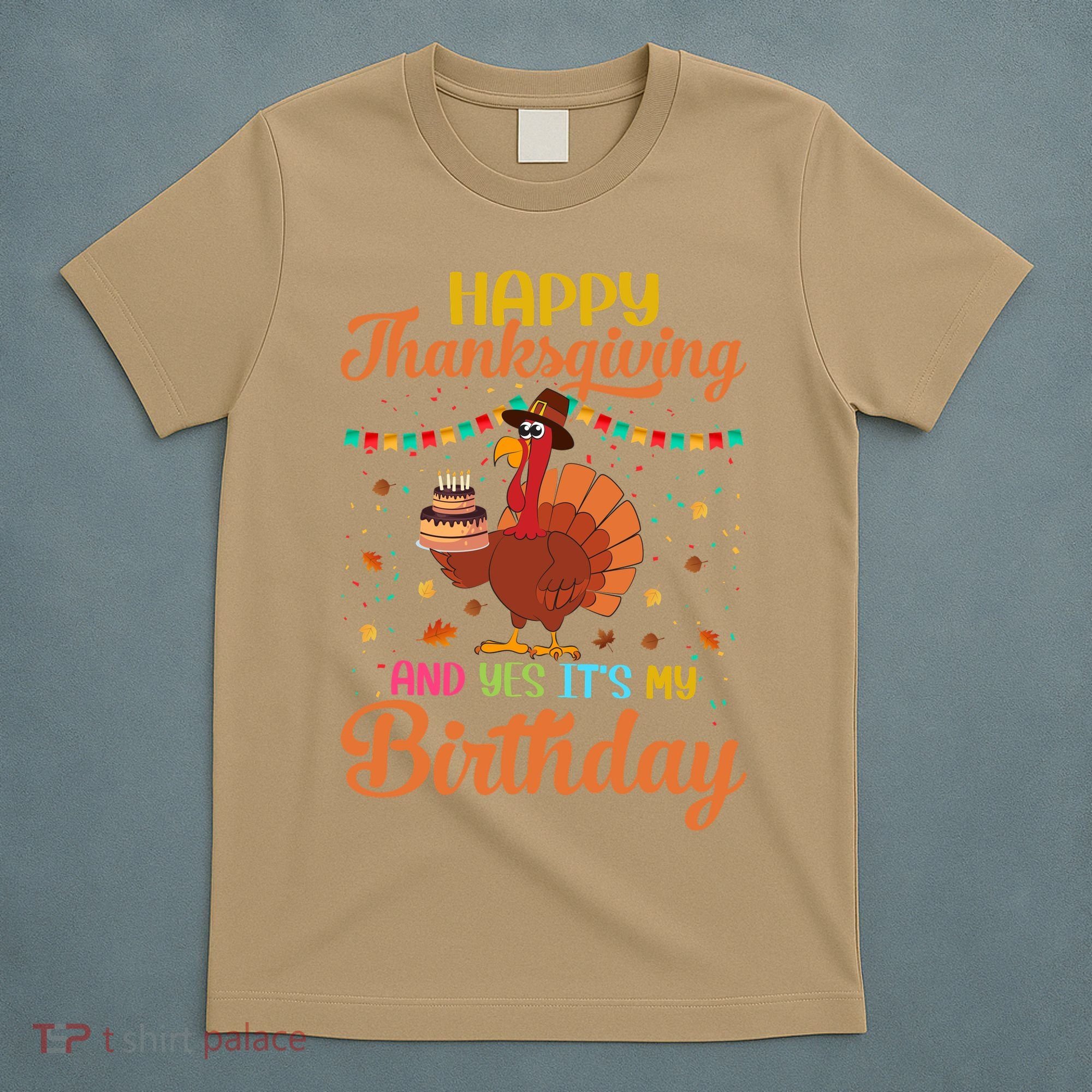 Thanksgiving Yes It's My Birthday T-Shirt