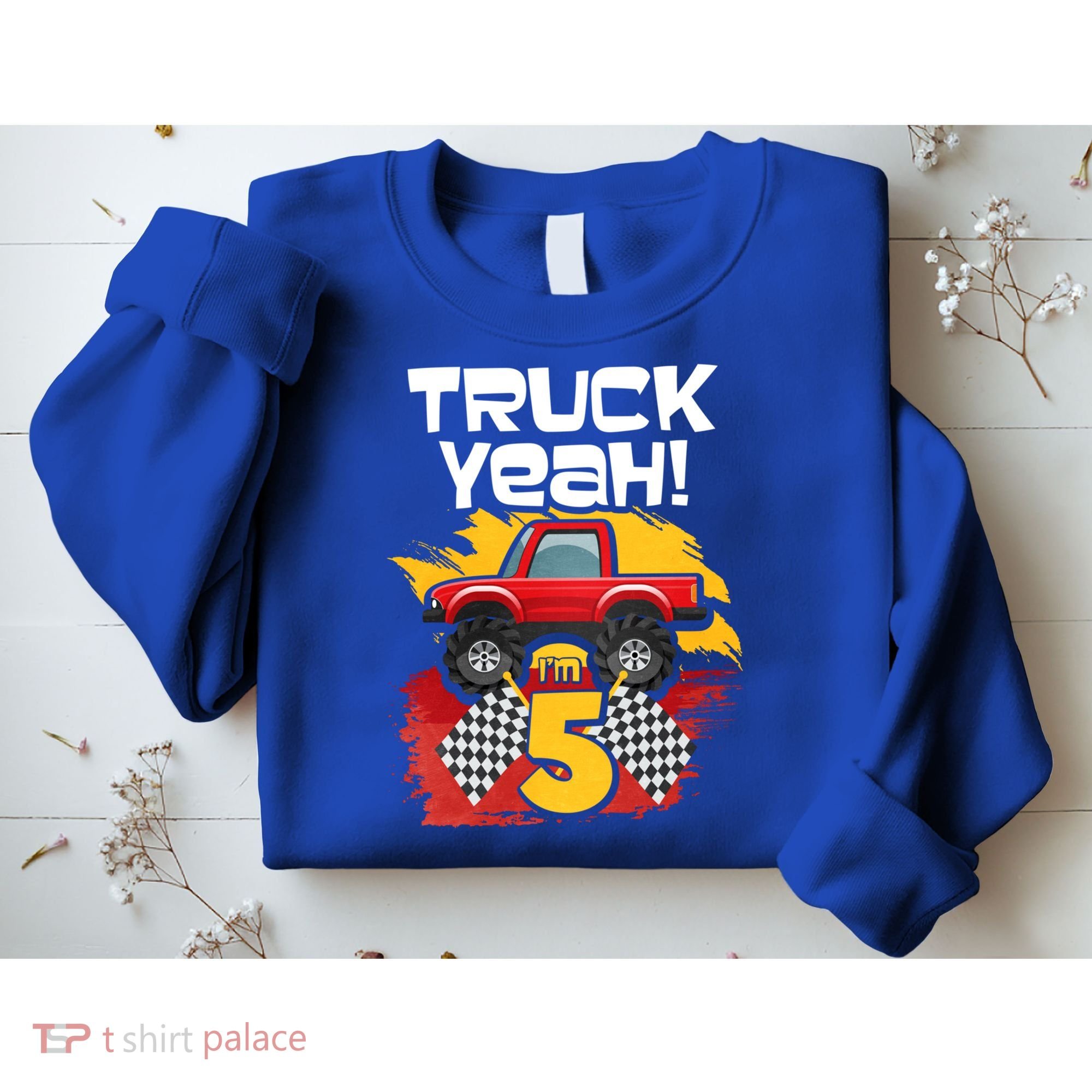 Truck Yeah Im 5 Funny Gift Sweatshirt