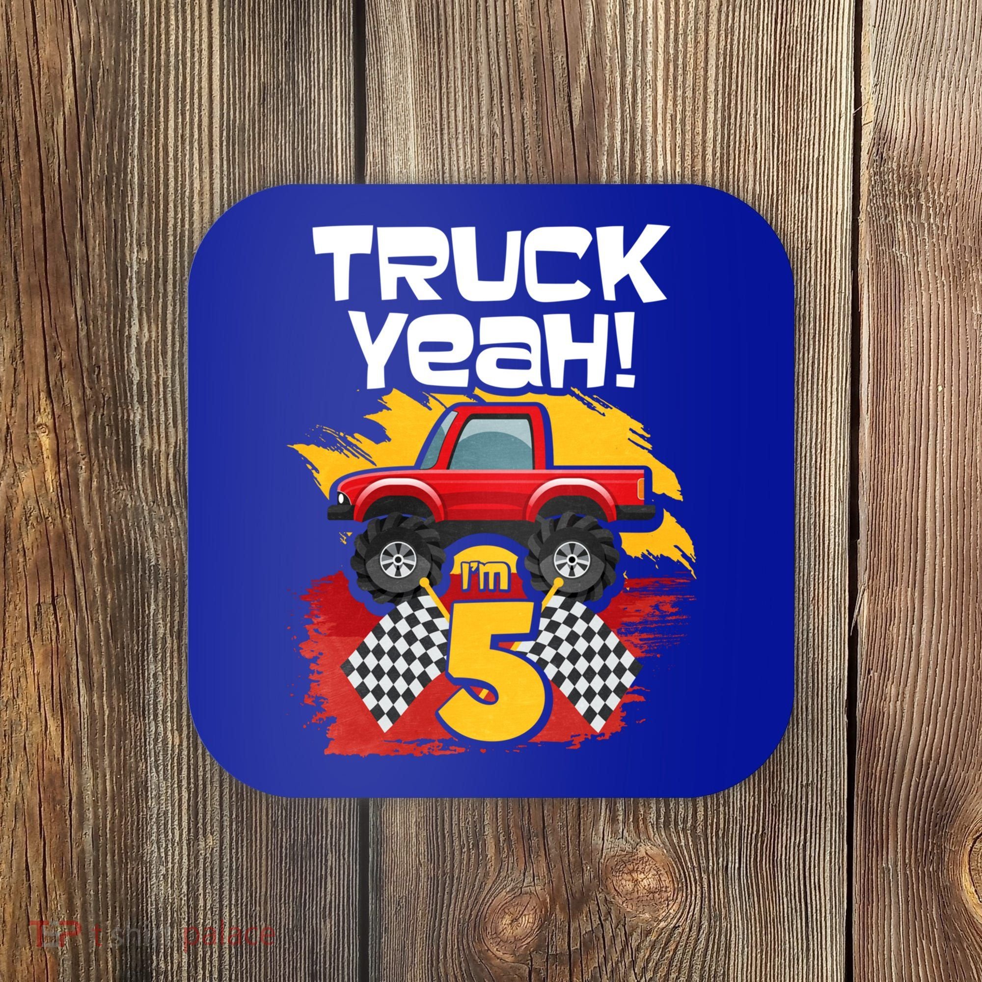 Truck Yeah Im 5 Funny Gift Coaster