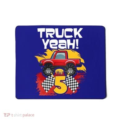 Truck Yeah Im 5 Funny Gift Mousepad