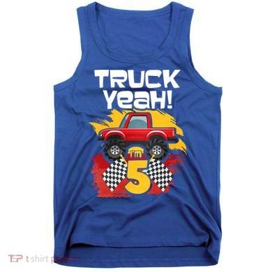 Truck Yeah Im 5 Funny Gift Tank Top