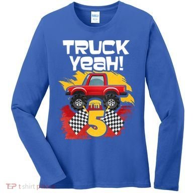 Truck Yeah Im 5 Funny Gift Women's Long Sleeve Shirt