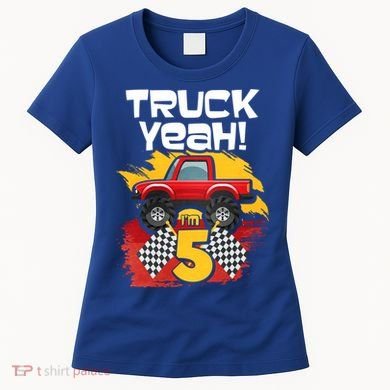 Truck Yeah Im 5 Funny Gift Women's T-Shirt