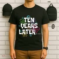 Ten Years Later Funny Meme 10 Years Old 10th Birthday Party T-Shirt thumb 6