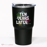 Ten Years Later Funny Meme 10 Years Old 10th Birthday Party Tumbler thumb 0