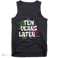Ten Years Later Funny Meme 10 Years Old 10th Birthday Party Tank Top thumb 0