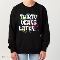 Thirty Years Later Funny 30 Year Old 30th Birthday Party Women's Sweatshirt thumb 0