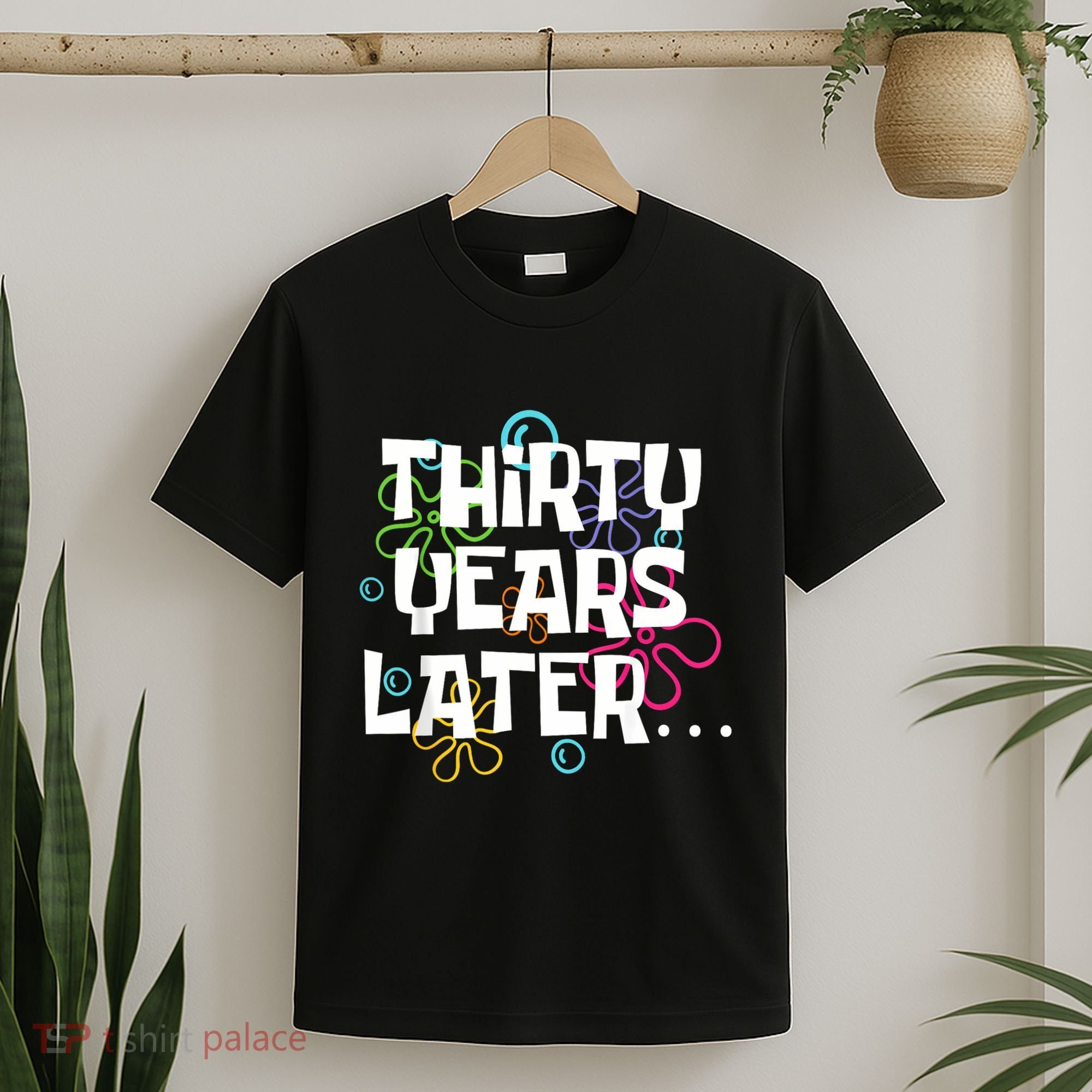 Thirty Years Later Funny 30 Year Old 30th Birthday Party T-Shirt