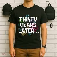 Thirty Years Later Funny 30 Year Old 30th Birthday Party T-Shirt thumb 6