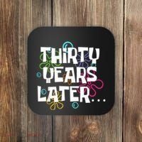 Thirty Years Later Funny 30 Year Old 30th Birthday Party Coaster thumb 0