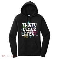Thirty Years Later Funny 30 Year Old 30th Birthday Party Women's Hoodie thumb 0