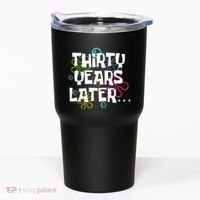 Thirty Years Later Funny 30 Year Old 30th Birthday Party Tumbler thumb 0