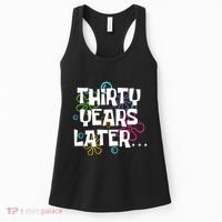 Thirty Years Later Funny 30 Year Old 30th Birthday Party Women's Tank Top thumb 0