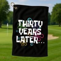 Thirty Years Later Funny 30 Year Old 30th Birthday Party Golf Towel thumb 1
