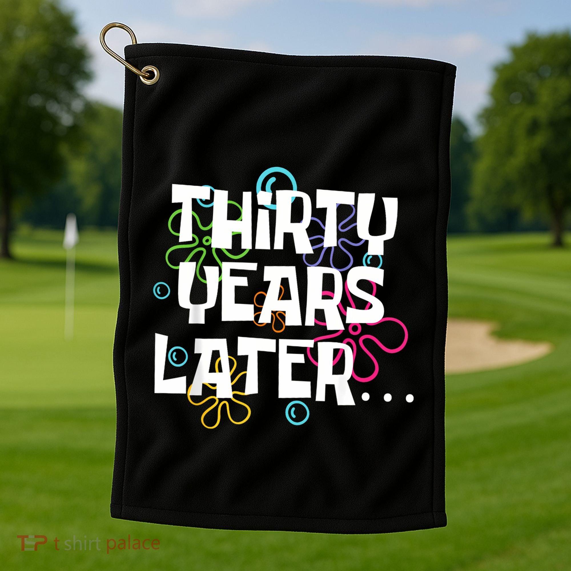 Thirty Years Later Funny 30 Year Old 30th Birthday Party Golf Towel