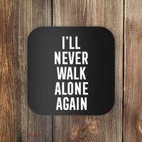 Thank You Luv ILl Never Walk Alone Again Coaster thumb 0