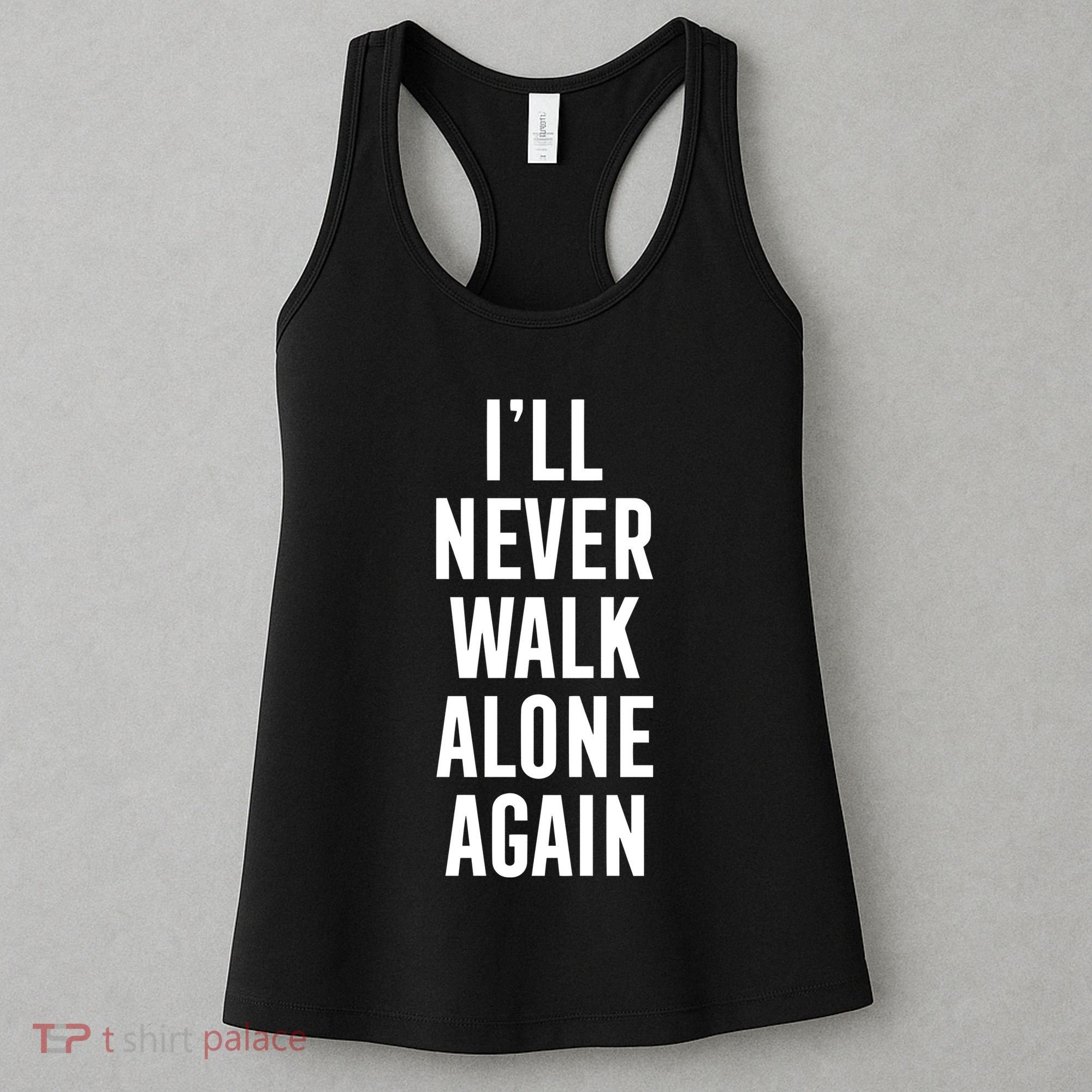 Thank You Luv ILl Never Walk Alone Again Women's Tank Top