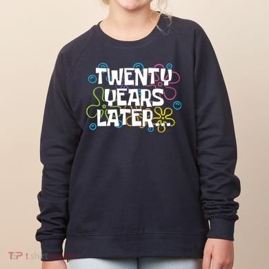 Twenty Years Later Funny 20th Birthday Gift Women's Sweatshirt