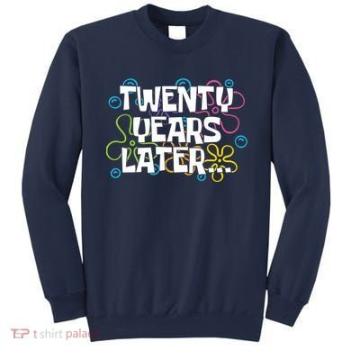 Twenty Years Later Funny 20th Birthday Gift Sweatshirt