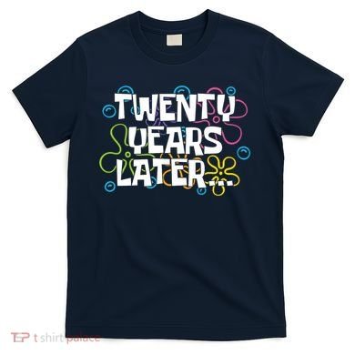 Twenty Years Later Funny 20th Birthday Gift T-Shirt