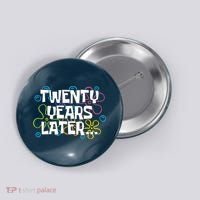 Twenty Years Later Funny 20th Birthday Gift Button thumb 0