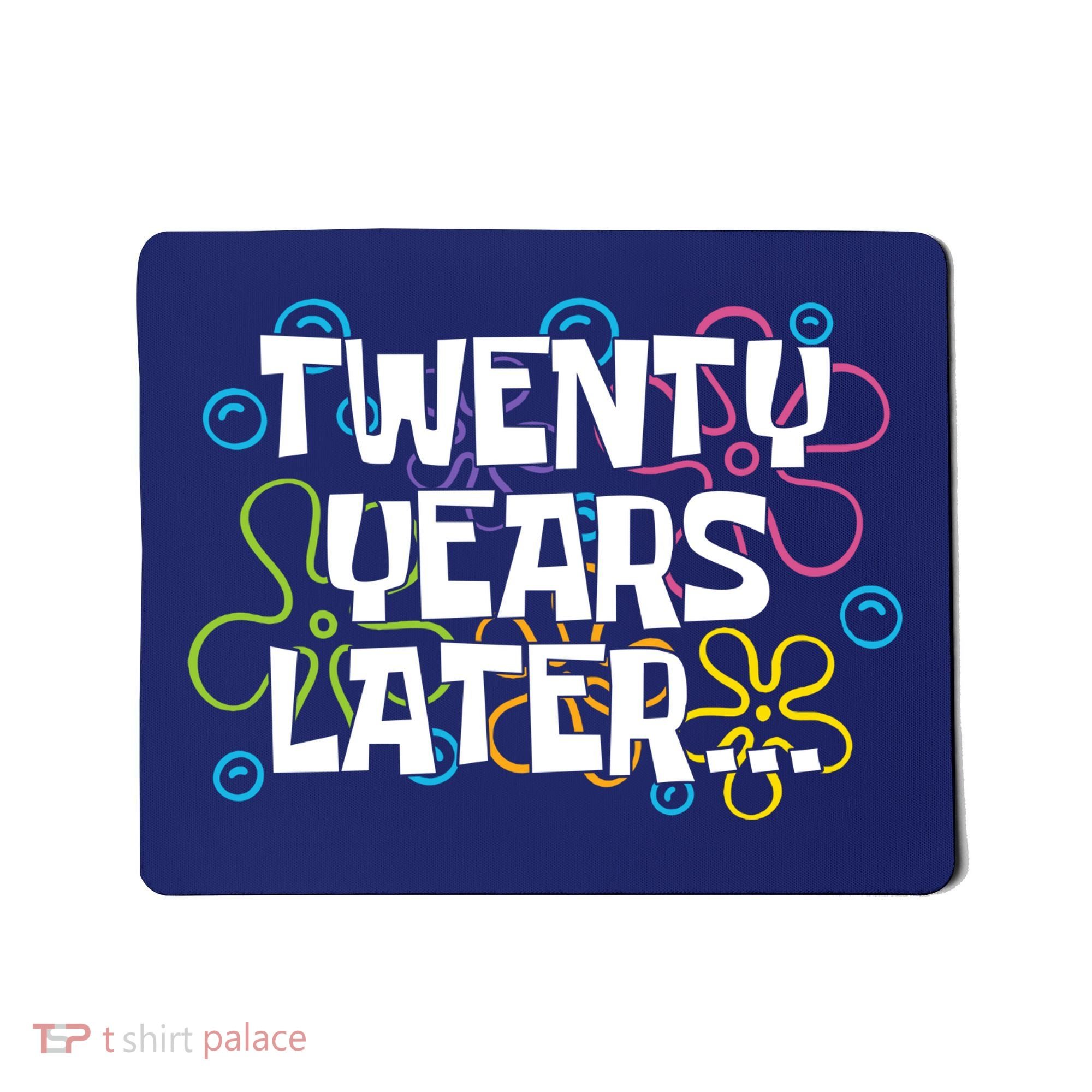 Twenty Years Later Funny 20th Birthday Gift Mousepad