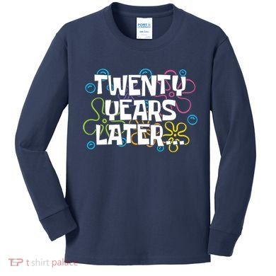 Twenty Years Later Funny 20th Birthday Gift Kids Long Sleeve Shirt