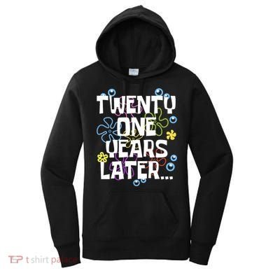 Twentyone Years Later Funny 21st Birthday Design Women's Hoodie