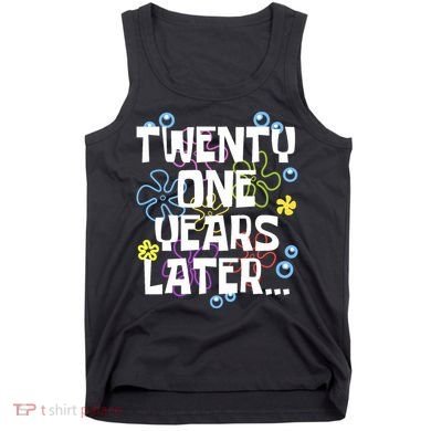 Twentyone Years Later Funny 21st Birthday Design Tank Top