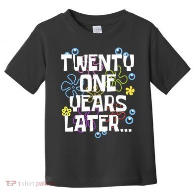 Twentyone Years Later Funny 21st Birthday Design Toddler T-Shirt
